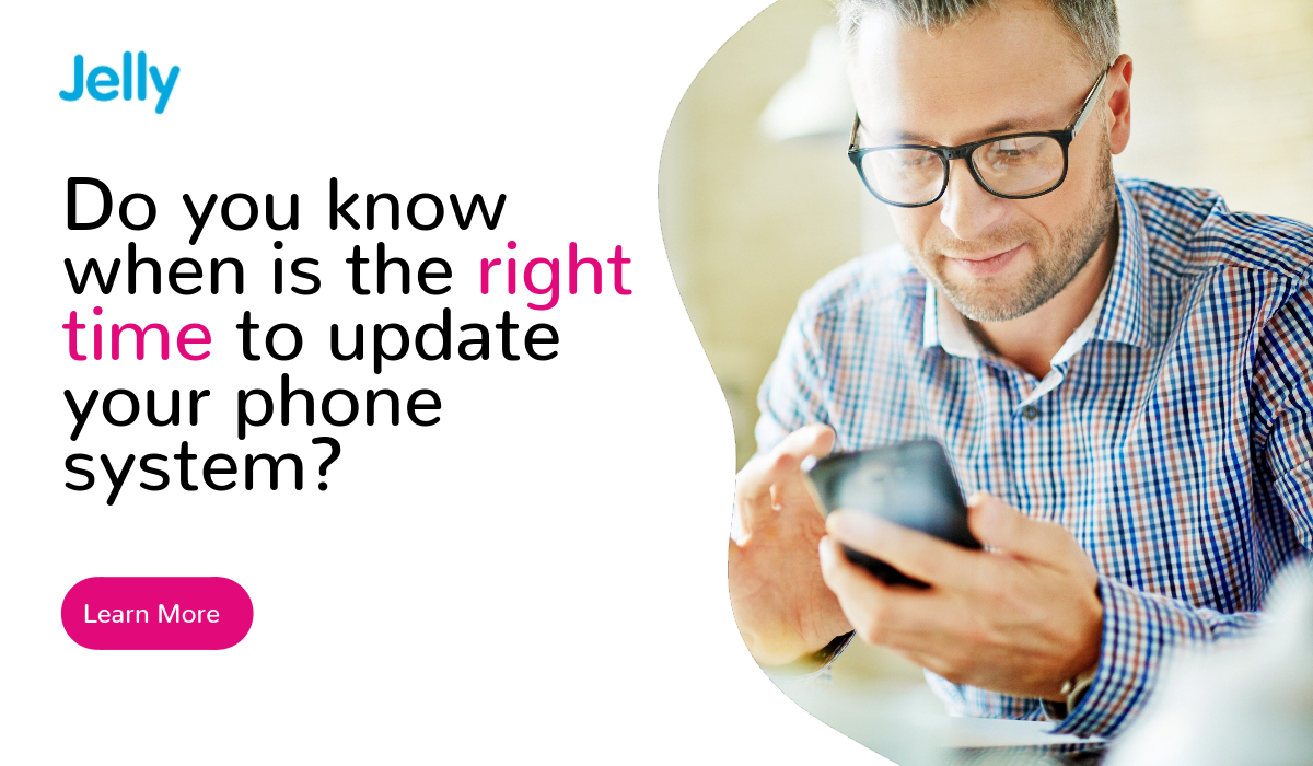 Do you know when is the right time to update your phone system?